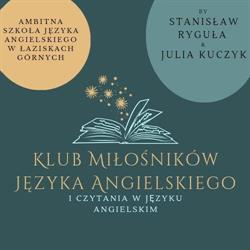 Klub Miłośników Języka Angielskiego - szkoła językowa w Łaziskach Górnych