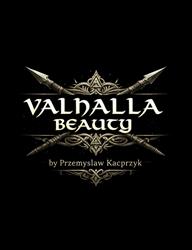 VALHALLA BEAUTY by Przemysław Kacprzyk