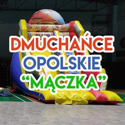 Dmuchańce opolskie "MĄCZKA"