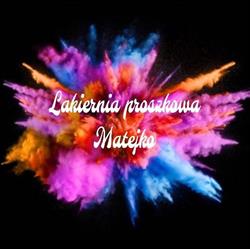 Lakiernia proszkowa Matejko - Paweł Maciejewski