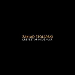 Zakład Stolarski Krzysztof Neubauer - Meble na wymiar