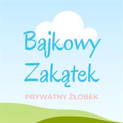 Bajkowy Zakątek, Żłobek