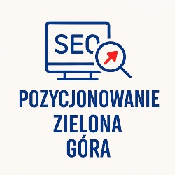 Pozycjonowanie Zielona Góra