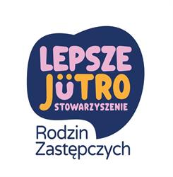 Stowarzyszenie Rodzin Zastępczych ?Lepsze Jutro\"